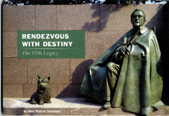 Rendezvous With Destiny, The FDR Legacy by Amy Waters Yarsinske Rendezvous With Destiny, The FDR Legacy by Amy Waters Yarsinske - Corporate and Institutional Histories