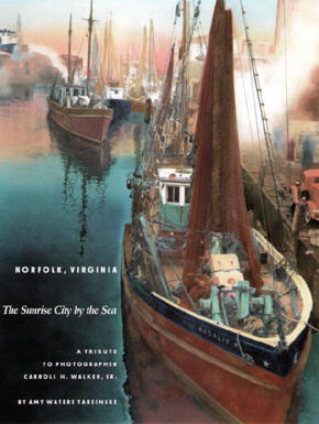 Norfolk, Virginia - The Sunrise City by the Sea, by Amy Waters Yarsinske