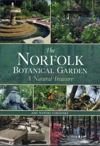 The Norfolk Botanical Garden - A Natural Treasure by Amy Waters Yarsinske
