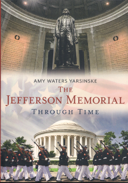 The Jefferson Memorial - Through Time, by Amy Waters Yarsinske